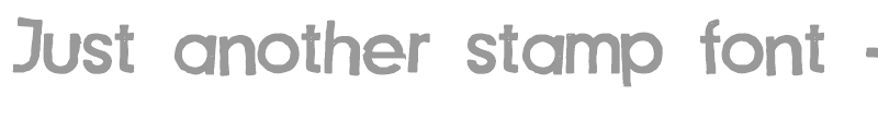 Just another stamp font
