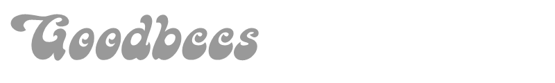 Goodbees