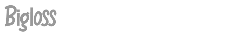 Bigloss