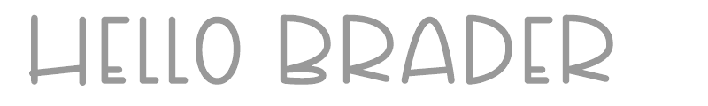 Hello Brader