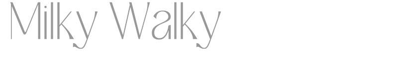 Milky Walky