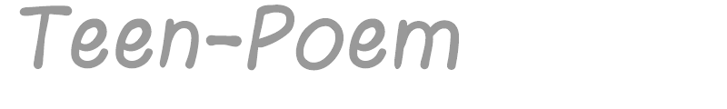 Teen Poem