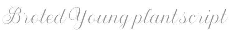 Broted Young Plant Script
