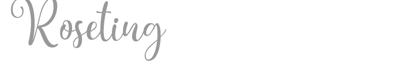 Roseting
