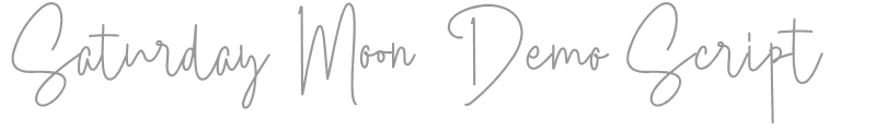 Saturday Moon Script