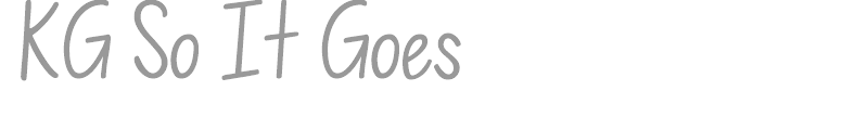 KG So It Goes