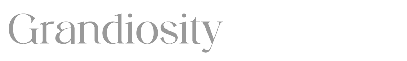 Grandiosity