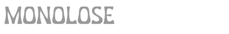 Monolose