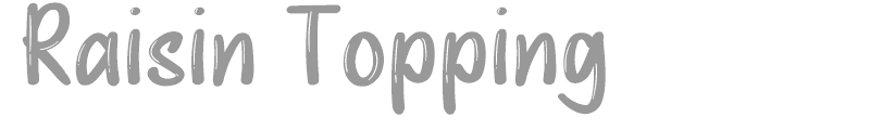 Raisin Topping