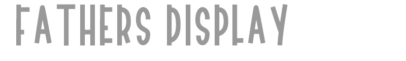 Fathers Display