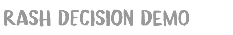 Rash Decision