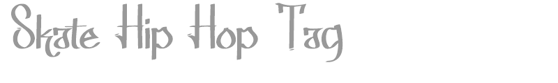 Skate Hip Hop Tag