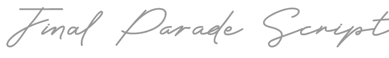 Final Parade Script