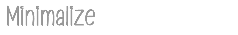 Minimalize