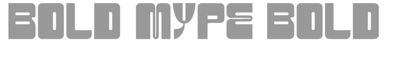 Bold Mype Bold